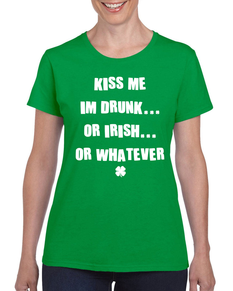 Women's Short Sleeve T-Shirt - Kiss Me Irish, Drunk or Whatever