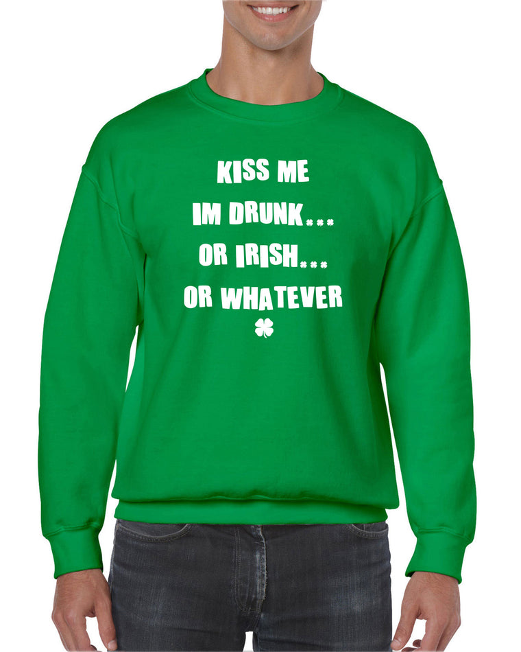 Unisex Crew Sweatshirt - Kiss Me Irish, Drunk or Whatever