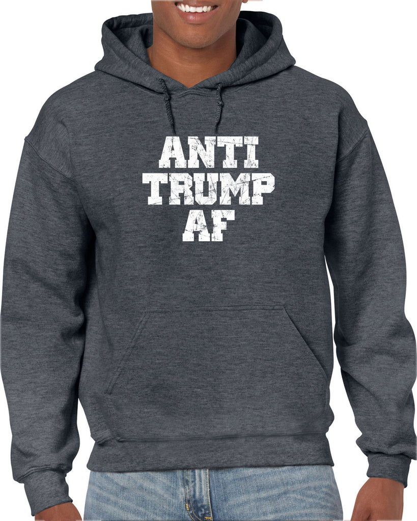 Anti Trump AF Hoodie Hooded Sweatshirt democrat liberal progressive not my president campaign election politics