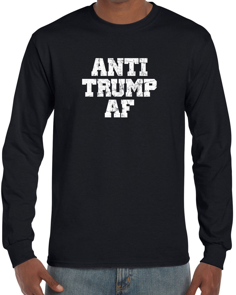 Anti Trump AF Long Sleeve Shirt democrat liberal progressive not my president campaign election politics