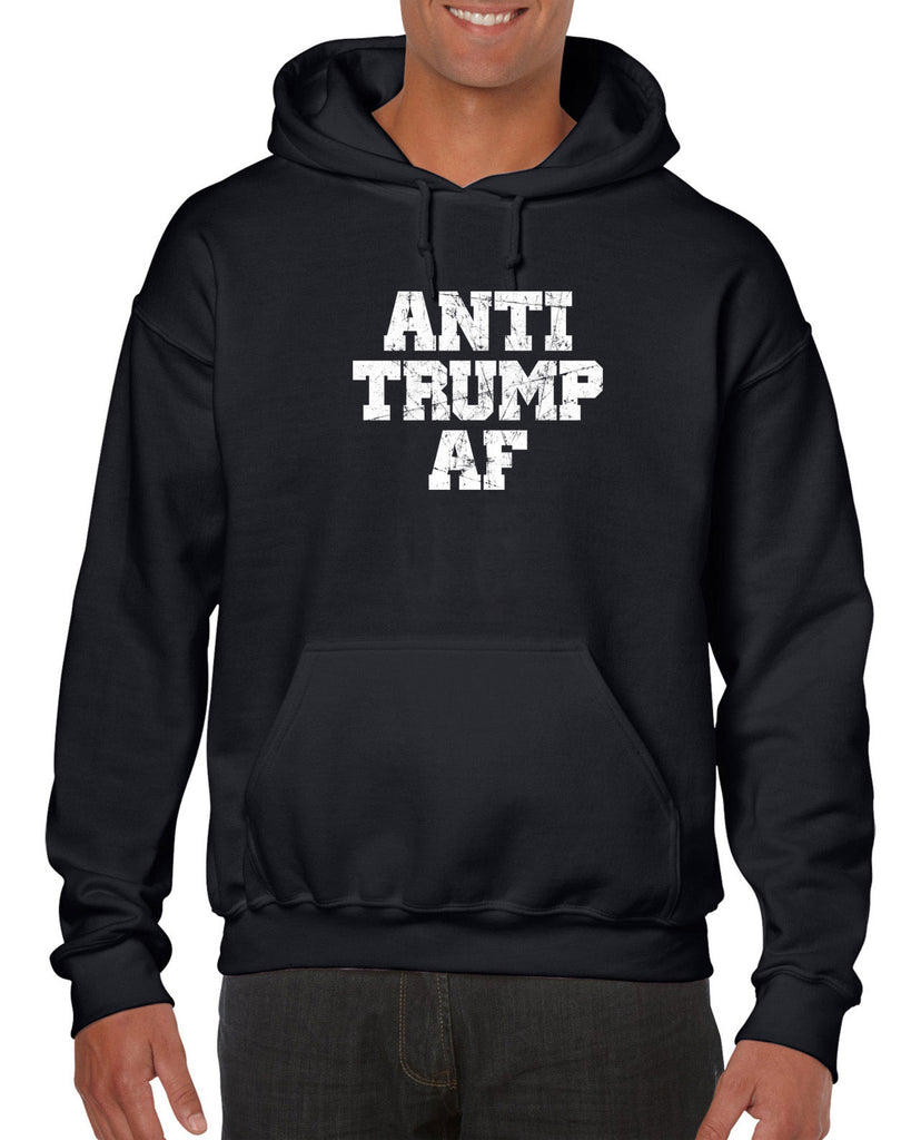 Anti Trump AF Hoodie Hooded Sweatshirt democrat liberal progressive not my president campaign election politics