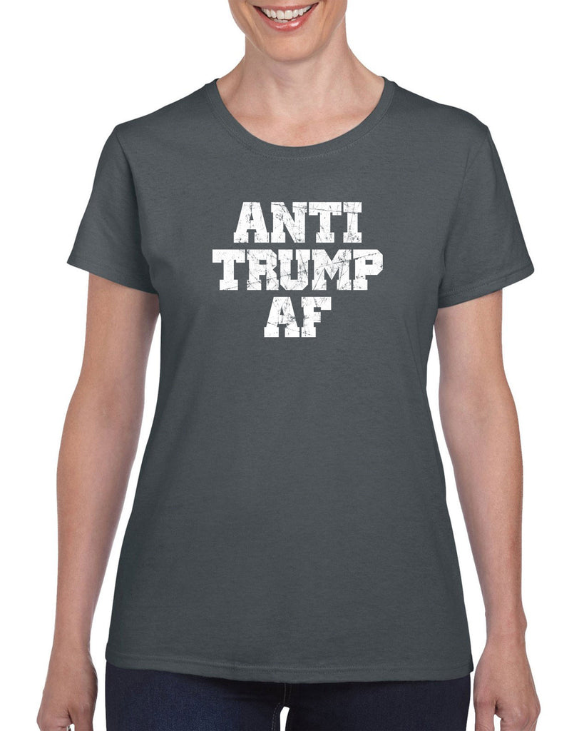 Anti Trump AF Womens T-Shirt democrat liberal progressive not my president campaign election politics