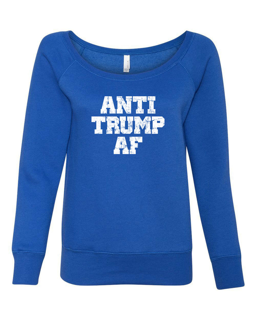 Anti Trump AF Womens Off the Shoulder Crew Sweatshirt democrat liberal progressive not my president campaign election politics