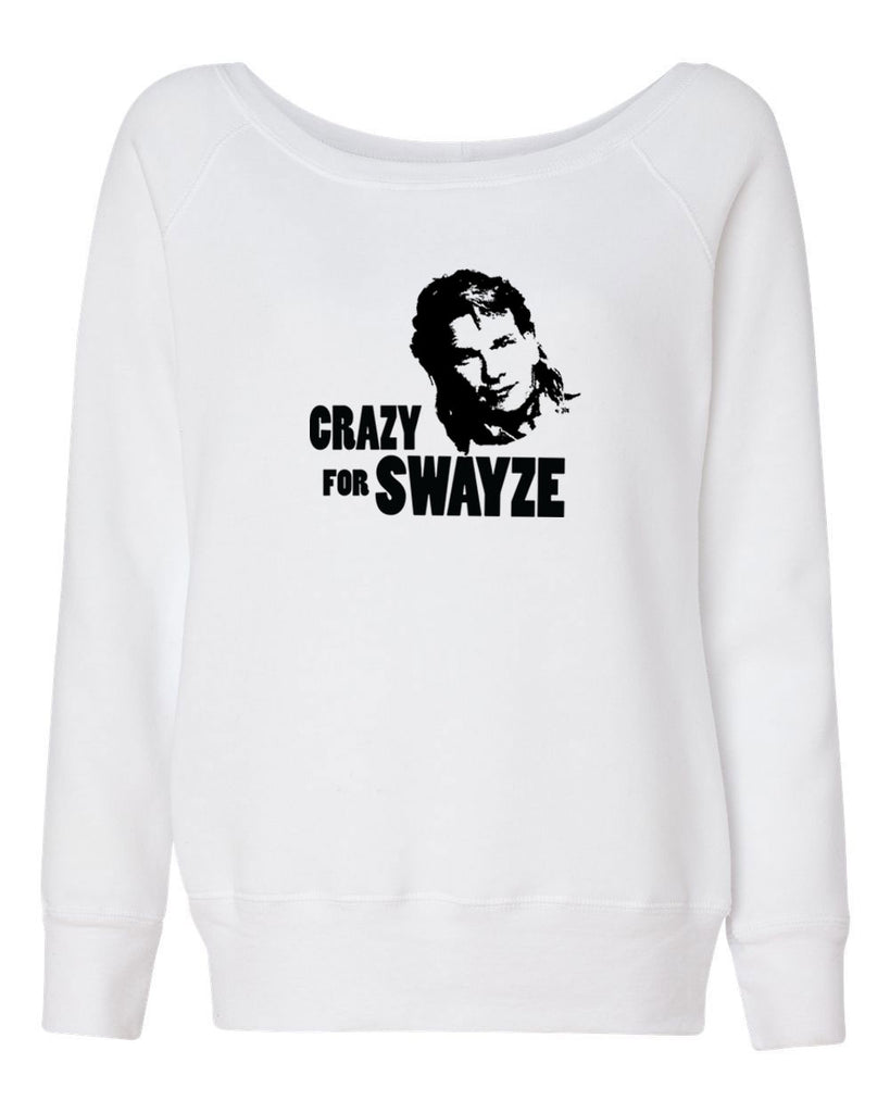 Crazy for Swayze Womens Off the Should Crew Sweatshirt funny actor 80s movie icon patrick swayze