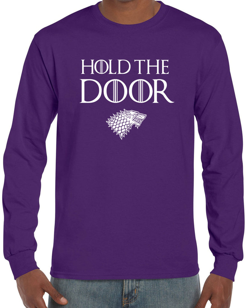 Hold the Door Long Sleeve Shirt funny Hodor game of thrones winterfell winter is coming north wall kings landing tribute