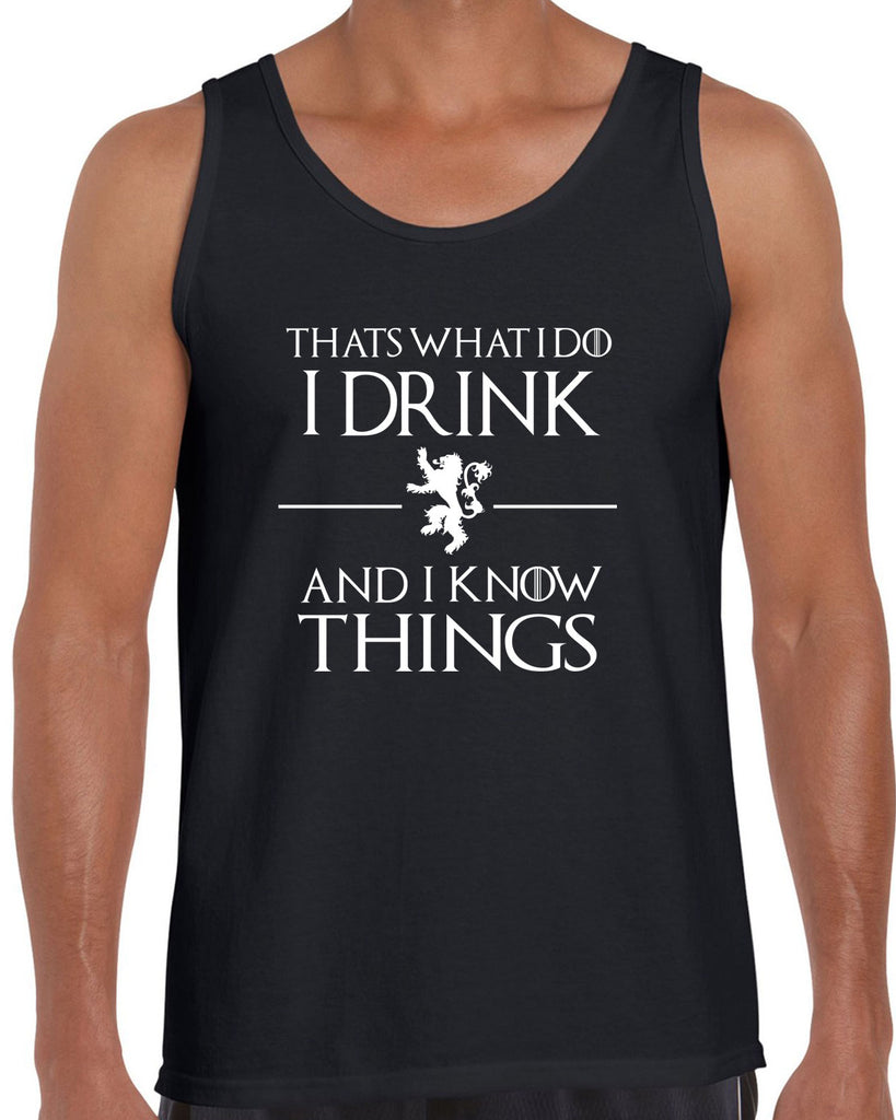 I Drink and I know Things Tank Top funny Tyrion Lannister quote Game of Thrones Kings Landing Westeros tv show