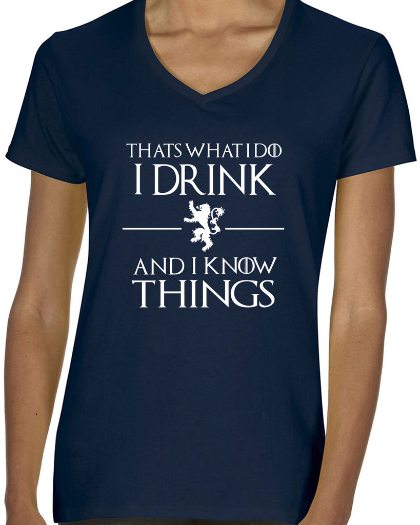 I Drink and I know Things Womens V-neck Shirt funny Tyrion Lannister quote Game of Thrones Kings Landing Westeros tv show