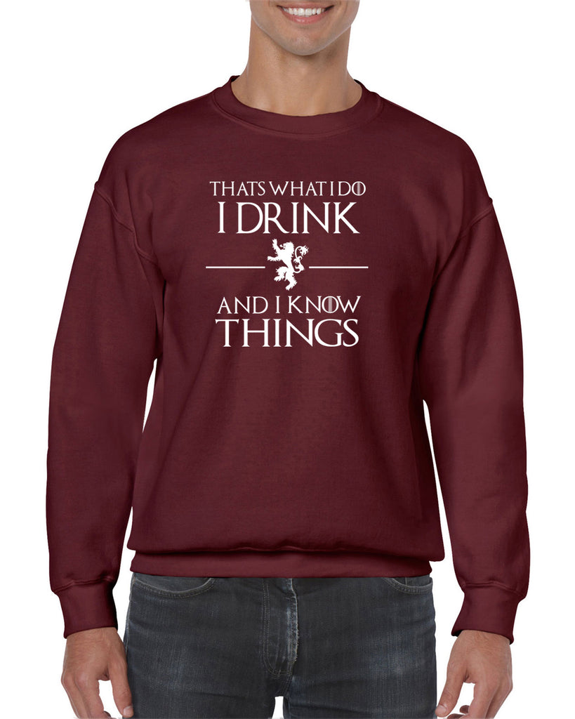 I Drink and I know Things Crew Sweatshirt funny Tyrion Lannister quote Game of Thrones Kings Landing Westeros tv show