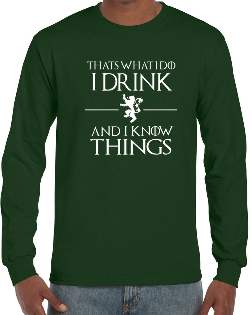 I Drink and I know Things Long Sleeve Shirt funny Tyrion Lannister quote Game of Thrones Kings Landing Westeros tv show