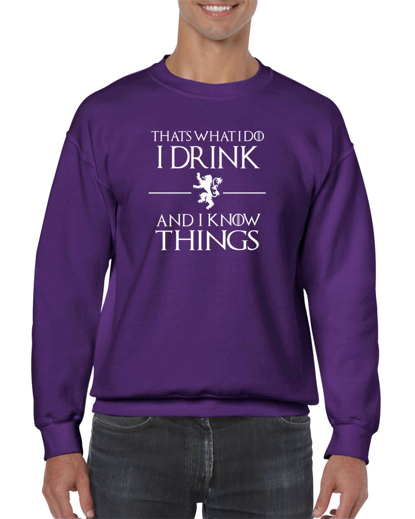 I Drink and I know Things Crew Sweatshirt funny Tyrion Lannister quote Game of Thrones Kings Landing Westeros tv show