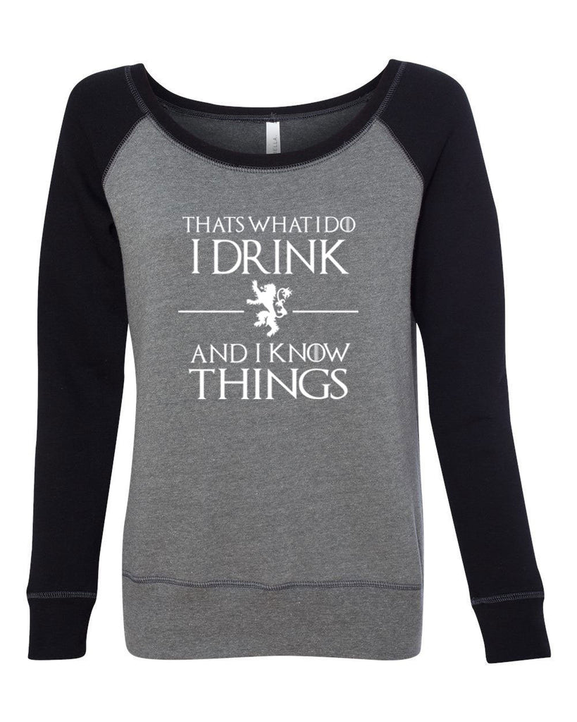 I Drink and I know Things Off the Shoulder Sweatshirt funny Tyrion Lannister quote Game of Thrones Kings Landing Westeros tv show