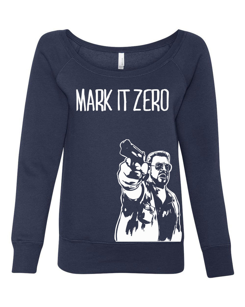 Mark It Zero Off the Shoulder sweatshirt funny the dude bowling lebowski stoner bong weed 90s movie walter