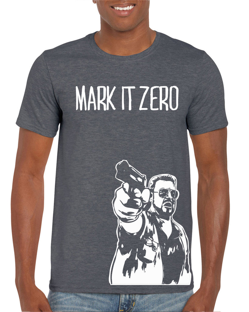 Mark It Zero Mens T-shirt funny the dude bowling lebowski stoner bong weed 90s movie walter