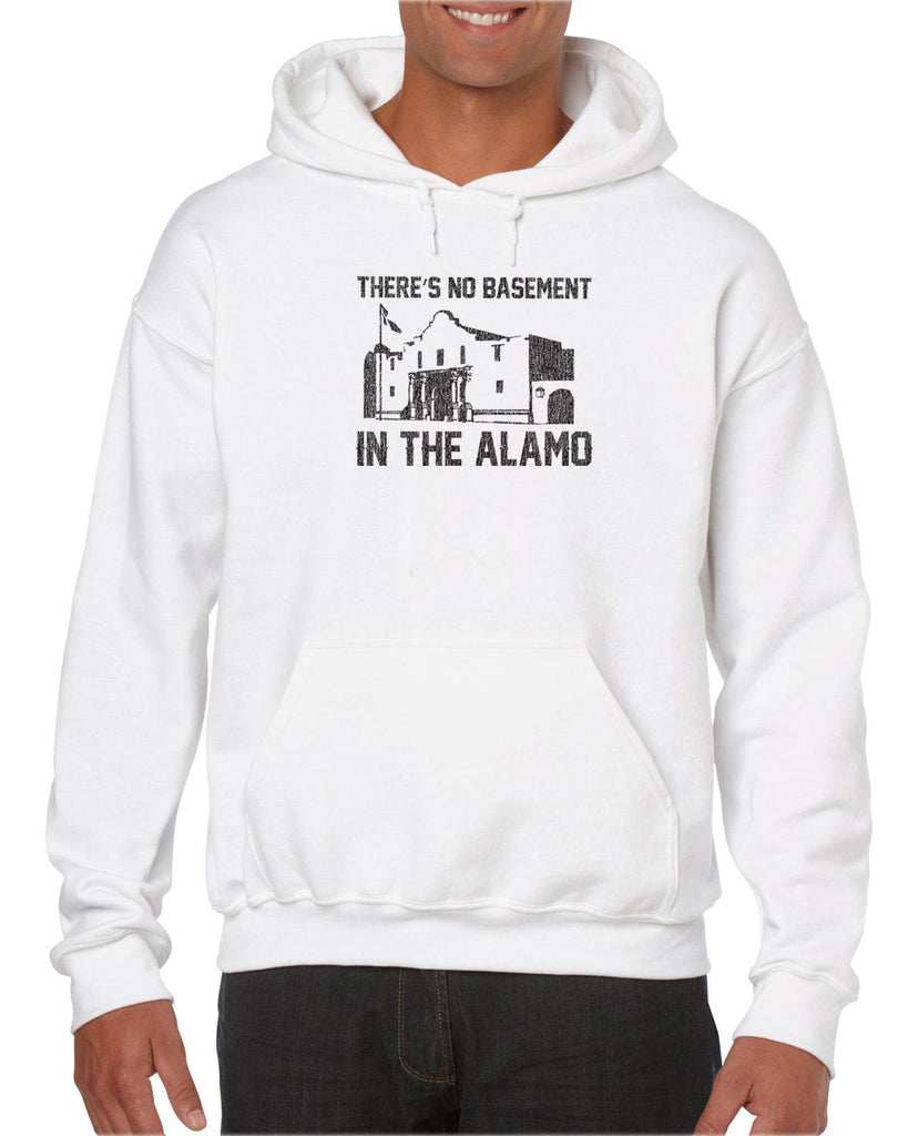 Theres no basement in the alamo Hoodie Hooded Sweatshirt funny 80s movie pee wees big adventure texas history vintage retro