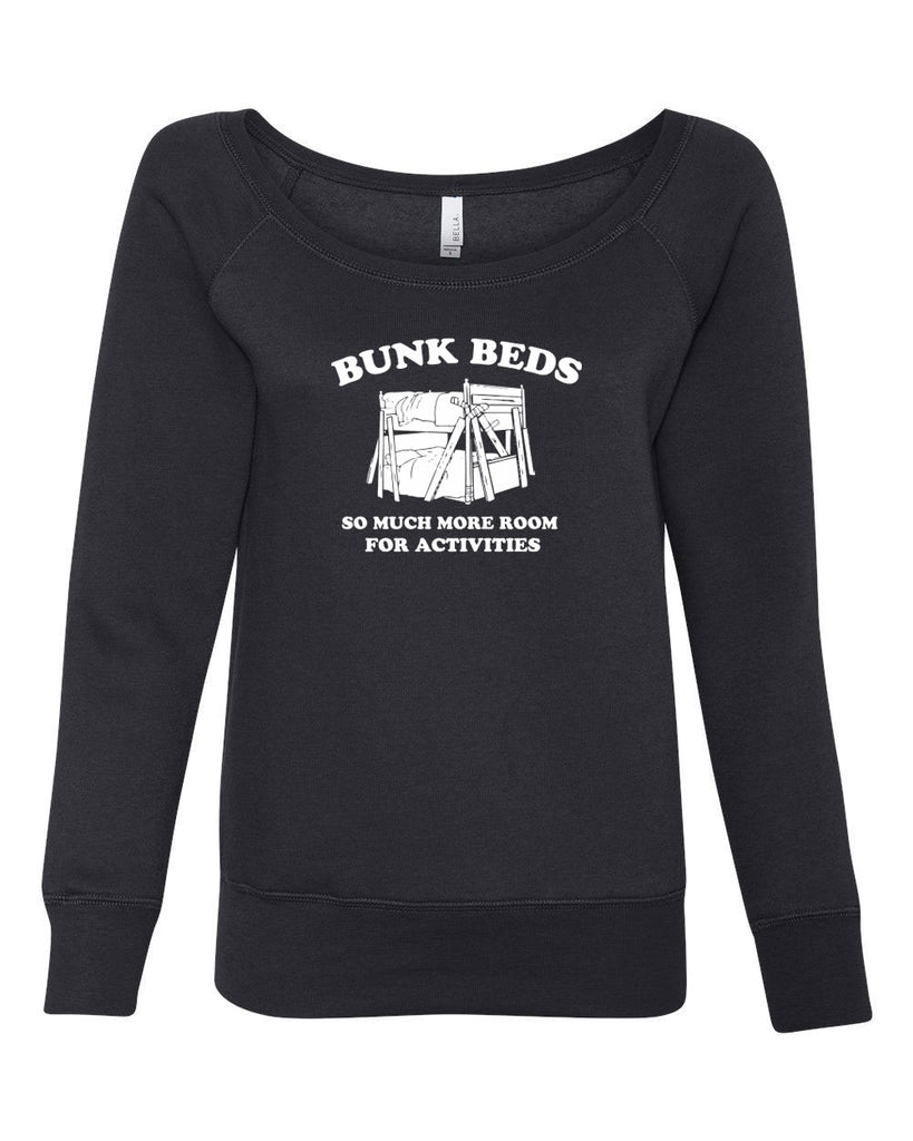 Bunk Beds Off the Shoulder Crew Sweatshirt so much more room for activities step brothers funny movie prestige worldwide boats and hoes college party