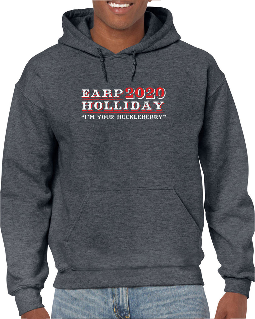 Earp Holliday 2020 Hoodie Hooded Sweatshirt funny western movie tombstone president I'm your huckleberry election 90s