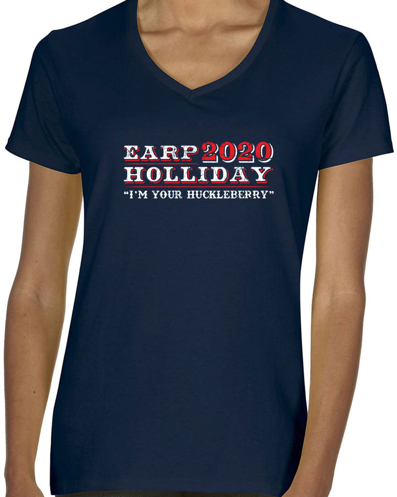 Earp Holliday 2020 Womens V-neck T-Shirt funny western movie tombstone president I'm your huckleberry election 90s